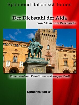 cover image of Der Diebstahl der Aida--Sprachkurs Italienisch-Deutsch B1